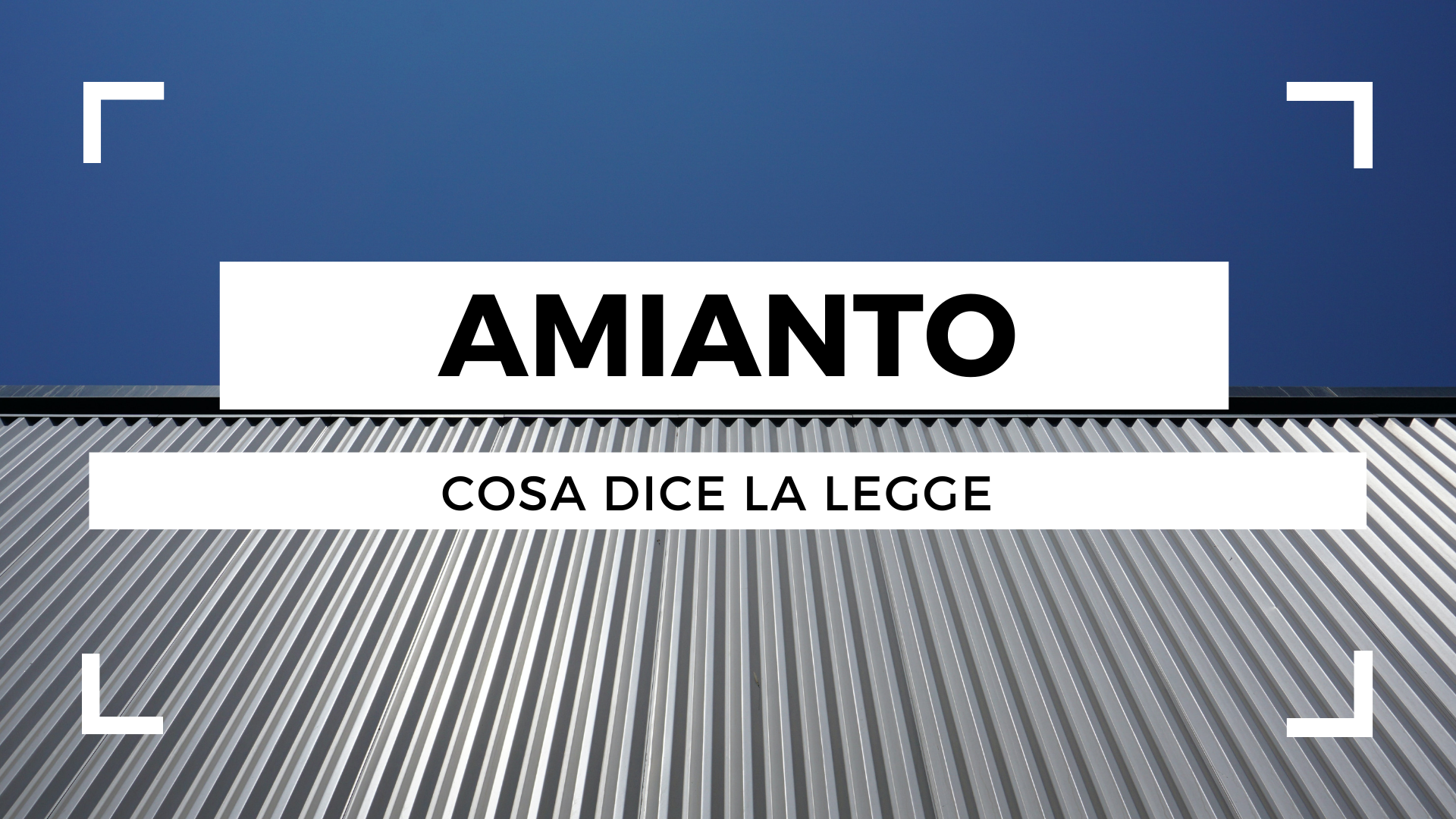 amianto, cosa dice la legge