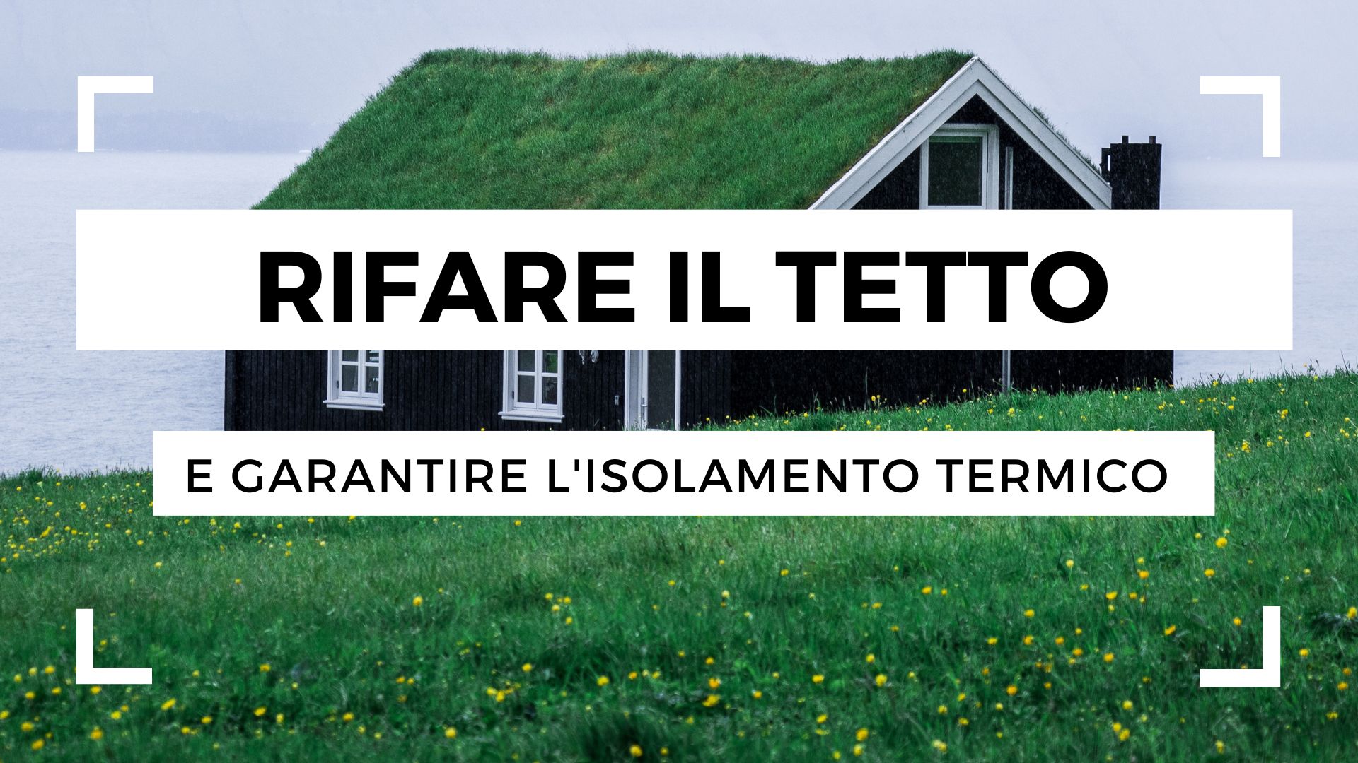 Rifare il tetto per garantire l'isolamento termico