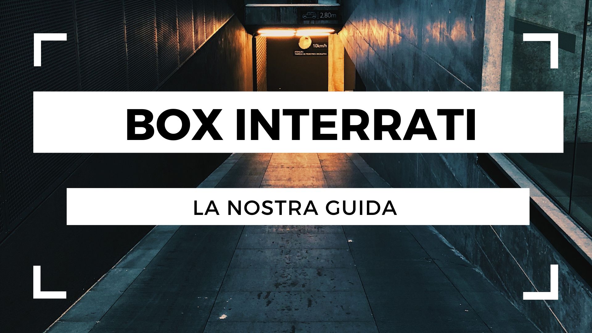 Piccola guida per il tuo box interrato