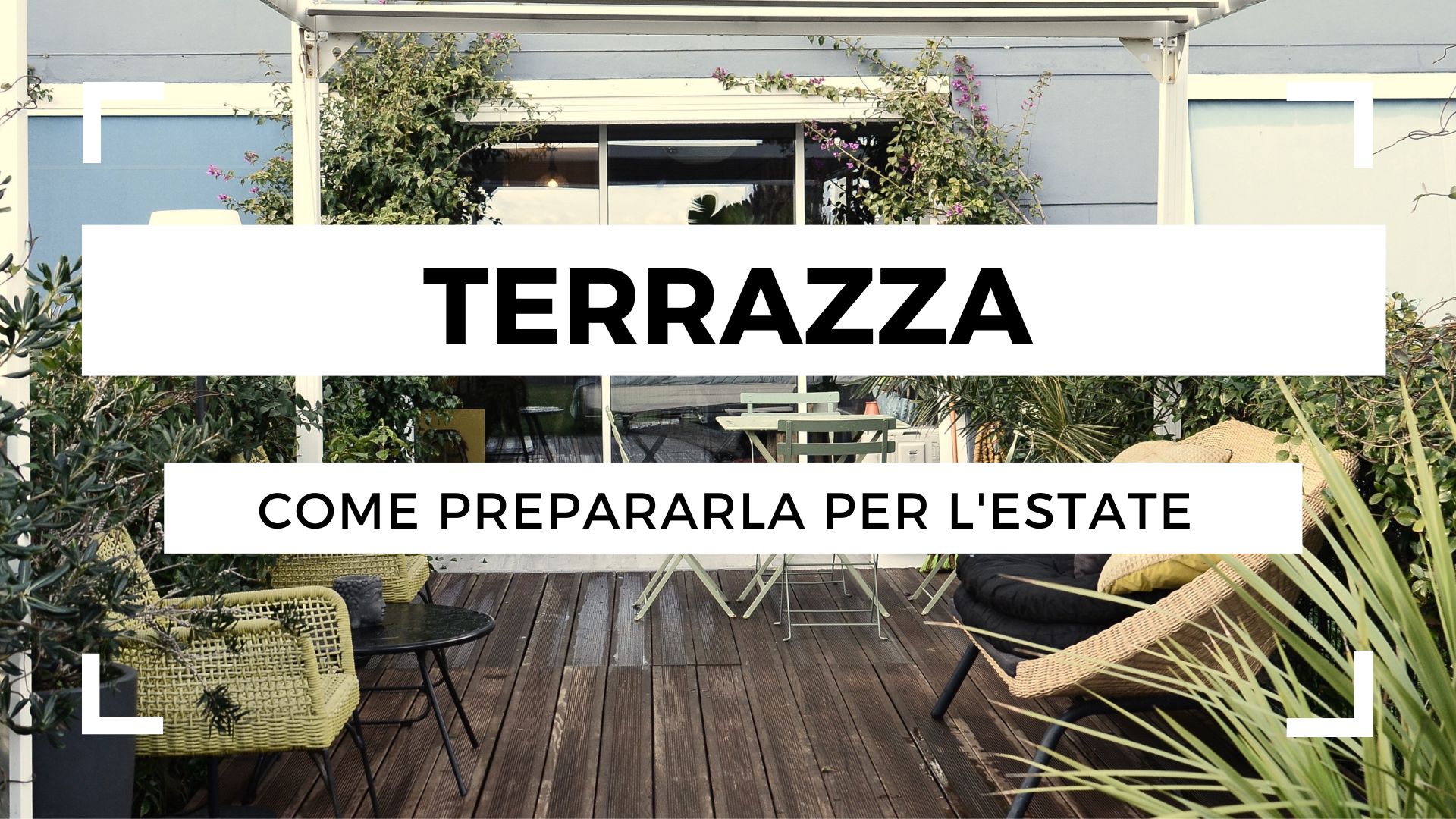 Come preparare la tua terrazza per l'estate