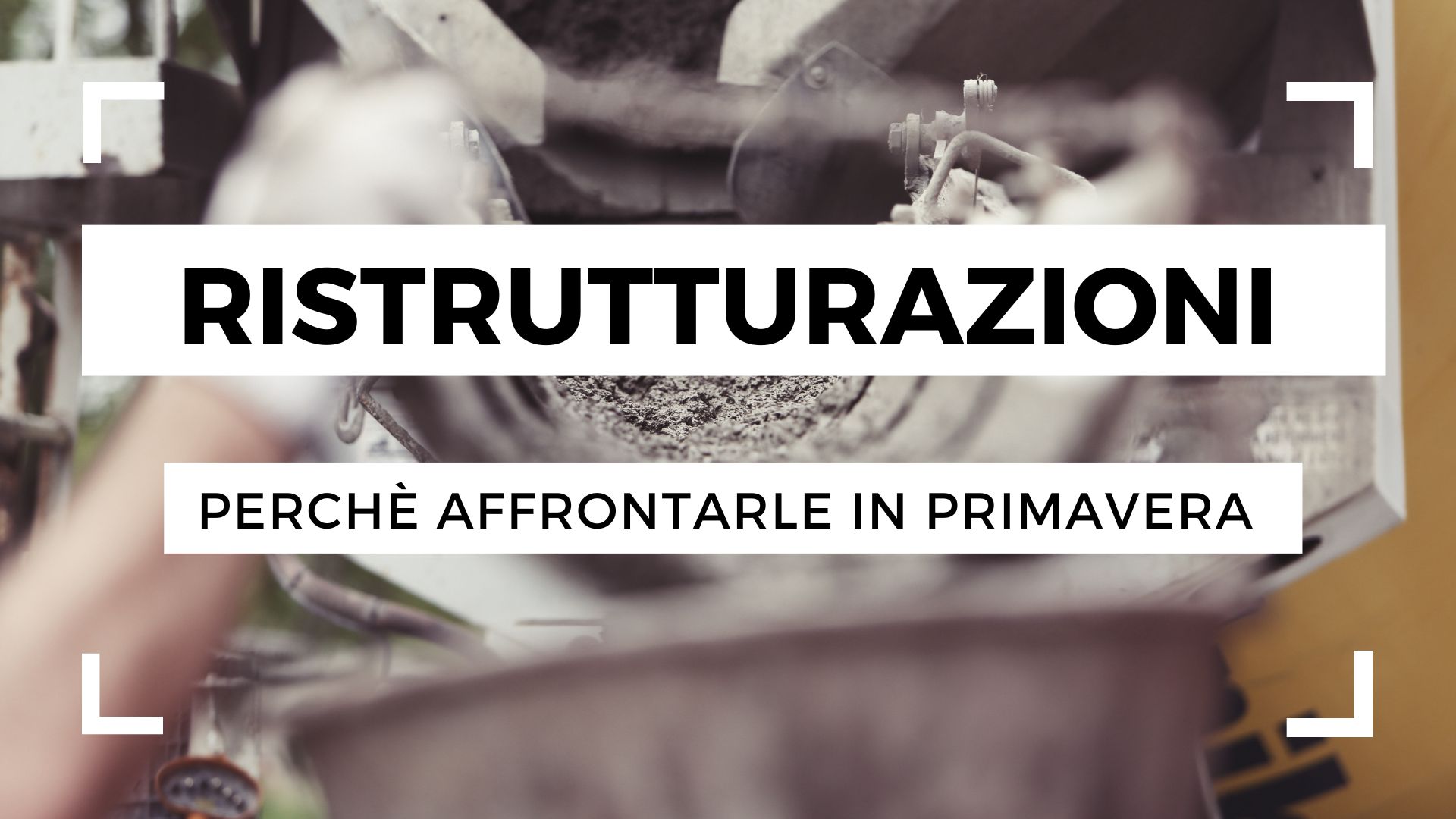 Ristrutturazione: perché affrontarla in primavera